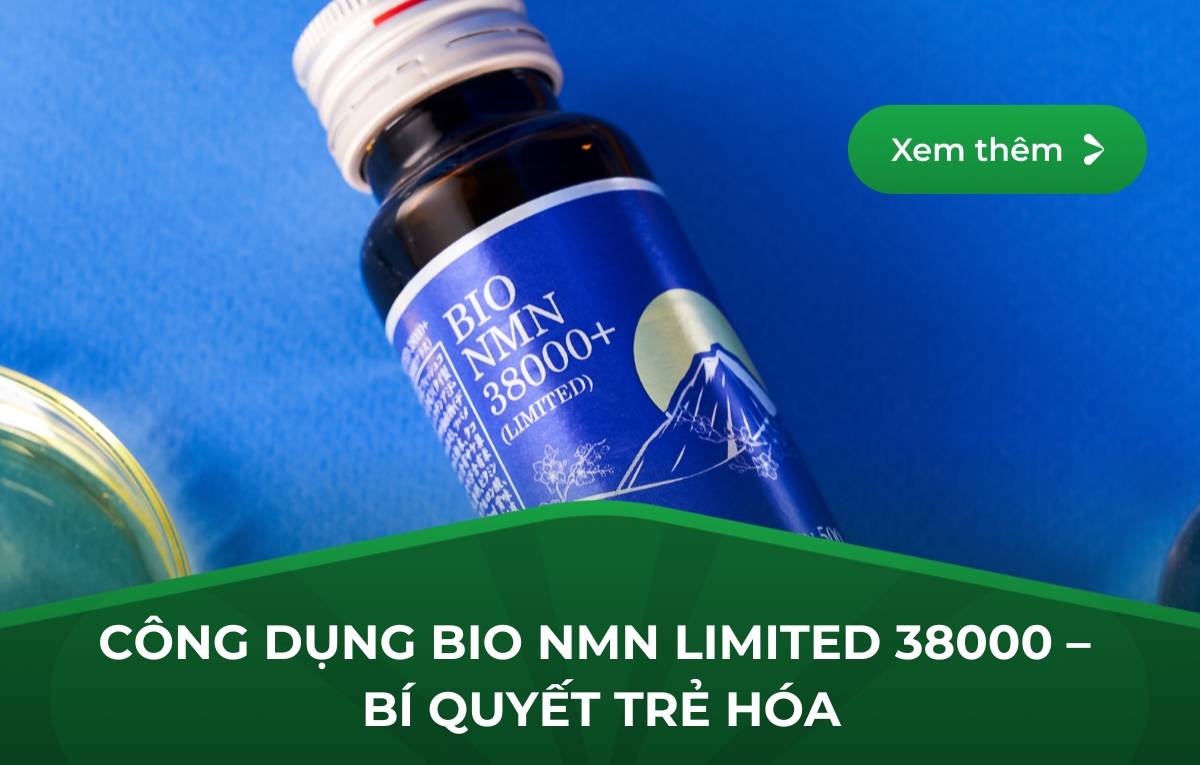 CÔNG DỤNG BIO NMN LIMITED 38000 – BÍ QUYẾT TRẺ HÓA