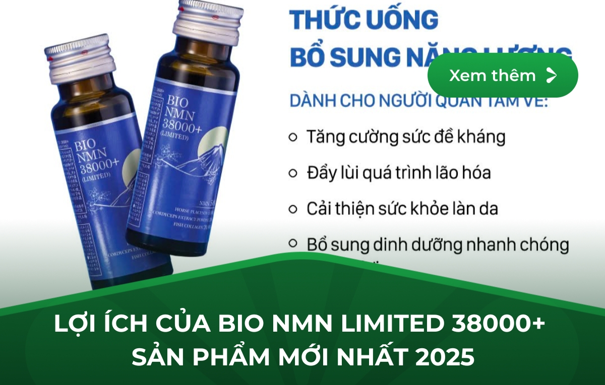 LỢI ÍCH CỦA BIO NMN LIMITED 38000+ SẢN PHẨM MỚI NHẤT 2025